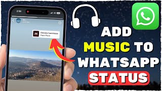 How to Add Music to WhatsApp Status EASY [upl. by Naxor930]