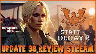 State of Decay 2  Update 38 Review Stream  Lethal Zone quotFAST STARTquot [upl. by Kimmy]