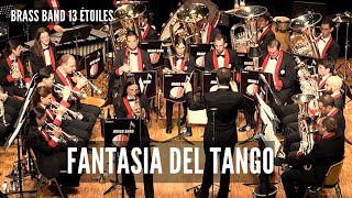 Fantasia Del Tango  Brass Band 13 Etoiles  Soliste  Alena Imseng Gilles Rocha [upl. by Milicent]