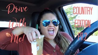 Drive With Me Country Edition Pt 2  December 2018 [upl. by Carolyn]