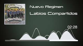 Nuevo Regimen  Labios Compartidos  Cowboy Cumbia Audio [upl. by Nedi]