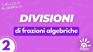 Frazioni algebriche  divisioni  2 [upl. by Aneleiram]