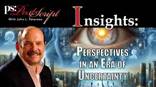 Post Script Insights  Perspectives in an Era of Uncertainty [upl. by Ybroc]