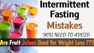 weight loss and juices  Queries about intermittent fasting  Facts about fruits juices [upl. by Demahom]