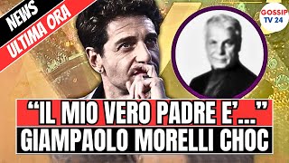 🔴GIAMPAOLO MORELLI IN LACRIME HO SCOPERTO CHE MIO VERO PADRE E M [upl. by Ahsimal]