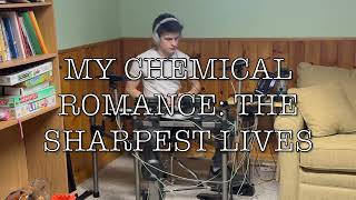 My Chemical Romance The Sharpest Lives Drum Cover [upl. by Dirgni197]