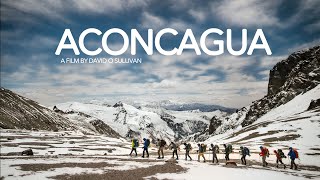 Summiting Aconcagua  Full Documentary [upl. by Abernathy116]