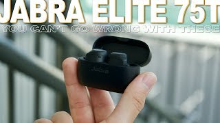 Jabra Elite 75T Review  You Cant Go Wrong With These [upl. by Fabrianne986]