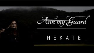 Ann my Guard  Hekate OFFICIAL LYRIC VIDEO [upl. by Hsakaa59]