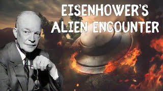 Eisenhower’s extraterrestrial meeting of 1954  Forgotten History [upl. by Lorrac82]