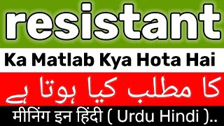 Resistant Meaning  Resistant Meaning In Urdu Resistant Ka Matlab Kya Hai  Resistant Ka Meaning [upl. by Aniretak207]