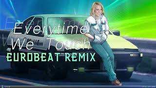 Everytime We Touch  Eurobeat Remix [upl. by Imled]