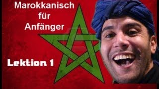 Lektion 1  Marokkanisch für Anfänger  parler marocain arabe  تعلم اللهجة المغربية [upl. by Reedy371]