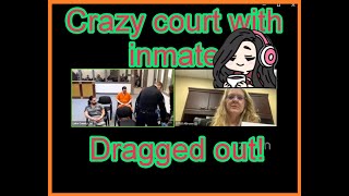 Crazy Court with inmate kicked out [upl. by Aurelius]