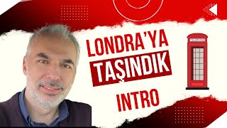 Londraya Taşındık Intro [upl. by Ellecrad742]