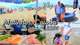 MATINHOS Paraná🏖 Praia CAIOBÁ 2024 ✈️VLOG matinhos praia [upl. by Longley884]