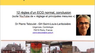 2b ECG Technique de lecture 1 12 règles pour un ECG normal Dr Taboulet [upl. by Gney524]