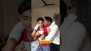 How I met my husband ❤️ couplegoals howwemet mrandmrrohit couplefrompluto gaycouplevlog [upl. by Macdonell]