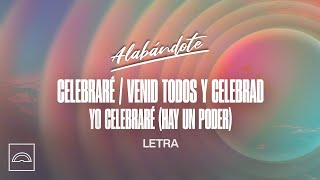 Celebraré  Venid Todos y Celebrad  Yo Celebraré Hay un Poder  Alabándote Letra [upl. by Brigette]