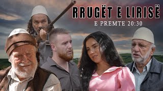 Promo  Rrugët e Lirisë  Episodi 1  Tregime të Vjetra [upl. by Reifel871]