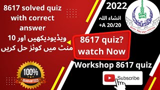 8617 quiz quiz 8617 aiou 8617 solved quiz 8617 solved quiz answermost repeatedaiouworkshopquiz [upl. by Enyawed]