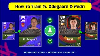 How To Train Standard M Odegaard amp Pedri in eFootball 2024 Mobile [upl. by Ahslek]