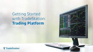 Getting Started with TradeStation  Trading Platform [upl. by Leryt]