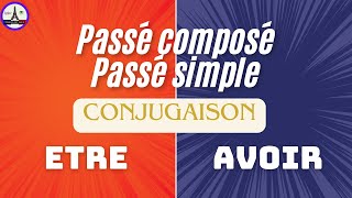 Comprendre la Conjugaison des Verbes Être et Avoir  Passé Composé vs Passé Simple 📚🔍 [upl. by Ressler695]