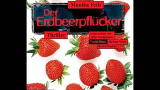 Monika Feth Der Erdbeerpflücker  Hörbuch [upl. by Shandy]