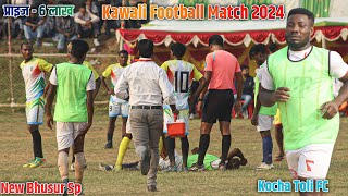 1st Round  Kocha Toli FC 01 VS New Bhusur SP 00  Kawali Football Match 2024 [upl. by Octave80]