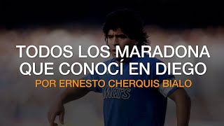 TODOS LOS MARADONA QUE CONOCÍ  CHEQUIS BIALO [upl. by Liva]