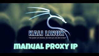 how to set manual proxy ip in kali linux 2017 [upl. by Cloutman459]