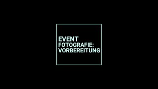 Eventfotografie Vorbereitung [upl. by Arym255]