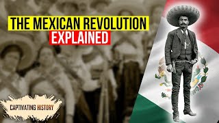 The Mexican Revolution Explained in 10 Minutes [upl. by Narda997]