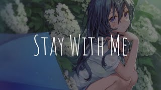 「Nightcore」 Stay With Me Ayokay ft Jeremy Zucker [upl. by Eldora391]