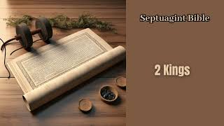 2 Kings Septuagint Bible [upl. by Acirea]