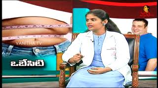 ప్రోటీన్ ఉండే ఆహార పదార్థాలు  Overweight amp Obesity  Senior Dietician Dr S Swathi  Vanitha TV [upl. by Bravin]