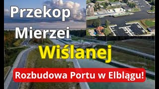 Przekop Mierzei Wiślanej  Rozbudowa Portu w Elblągu Jak Wygląda Aspekt Gospodarczy Inwestycji [upl. by Putnem]