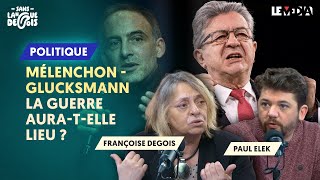 MÉLENCHON  GLUCKSMANN  LA GUERRE AURATELLE LIEU [upl. by Aiduan]