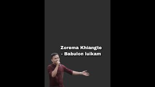 Zorema Khiangte  Babulon luikamlyrics video [upl. by Laurel]