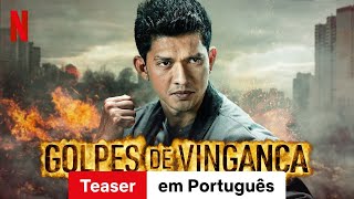 Golpes de Vingança Teaser  Trailer em Português  Netflix [upl. by Nahor]