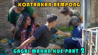 GAGAL MASAK KUE PART 2  KONTRAKAN REMPONG EPISODE 421 [upl. by Madelle]