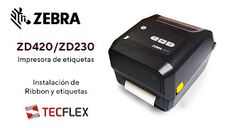 TUTORIAL DE INSTALACIÓN DE ETIQUETAS Y RIBBON  ZD420 ZD230  ZEBRA [upl. by Naesed]