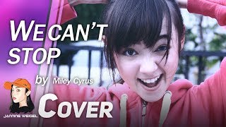 We Cant Stop  Miley Cyrus cover by 13 yo Jannine Weigel พลอยชมพู [upl. by Aloise]