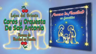 Lejos del Oriente  Coros y Orquesta de San Antonio  Novena De Navidad  Villancicos [upl. by Archaimbaud]