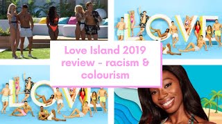 Love Island 2019 review racism amp colourism [upl. by Edmondo891]