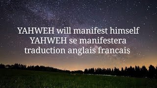 YAHWEH will manifest himself YAHWEH se manifestera traduction anglais francais [upl. by Marilin932]