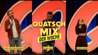 Quatsch Mix der Woche  Mit Juri von Stavenhagen Özgür Cebe und Rebecca Miro [upl. by Alracal]