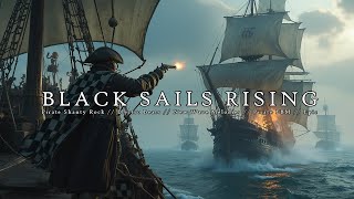 BLACK SAILS RISING  Pirate Shanty Rock  Electro Beats  New Wave Melodies  Pirate EBM  Epic [upl. by Assetan207]