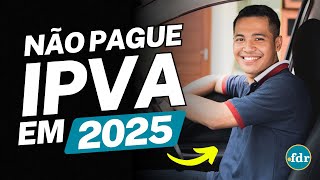 CARROS QUE NÃO PRECISAM PAGAR IPVA EM 2025 SÃO DIVULGADOS VEJA LISTA COMPLETA DE MODELOS [upl. by Cissy]